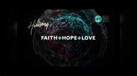 Hillsong Faith Hope Love