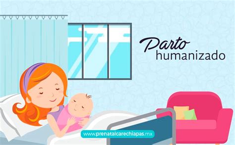 Parto Humanizado Qué Es Y Cuáles Son Sus Beneficios Prenatal Care