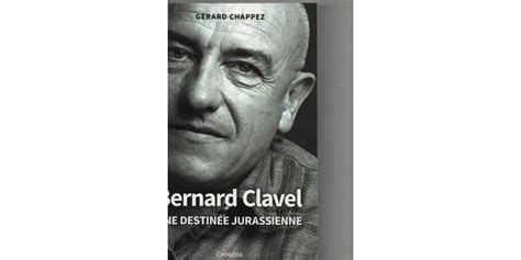 Jura Une Biographie Pour Le Centenaire De Bernard Clavel