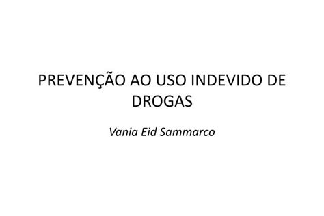 Ppt Preven O Ao Uso Indevido De Drogas Powerpoint Presentation Free