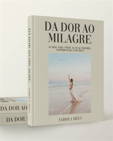 Da Dor Ao Milagre Fabiola Melo