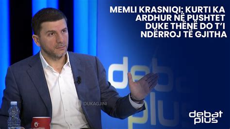 Memli Krasniqi Kurti ka ardhur në pushtet duke thënë do ti ndërroj të