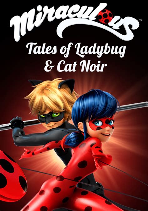 Miraculous Tales Of Ladybug Cat Noir Streaming