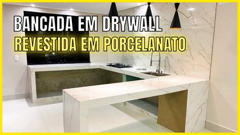 BANCADA EM DRYWALL REVESTIDA EM PORCELANATO Revelei Muitas Coisas