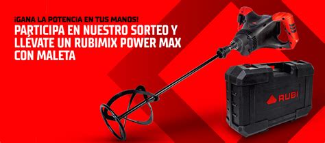 EL MEZCLADO MÁS POTENTE PARTICIPA Y GANA UN RUBIMIX POWER MAX