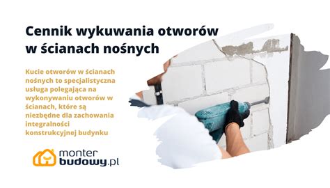 Wykuwania otworów w ścianach nośnych ile kosztuje MonterBudowy pl