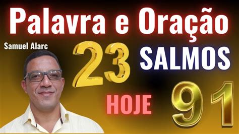 Hoje Ora O E Palavra Poderosa Do Salmo E Youtube