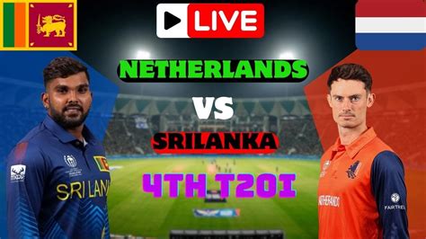 Srilanka Vs Netherlands Live Sri Vs Ned Live Netherlands Vs