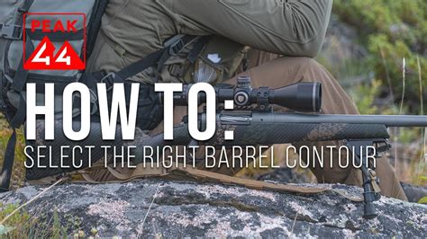 How To Select The Right Barrel Contour Youtube