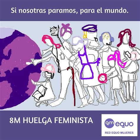 8 De Marzo Si Nosotras Paramos Para El Mundo Red Equo Mujeres