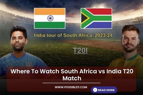 Where To Watch South Africa vs India T20 Match