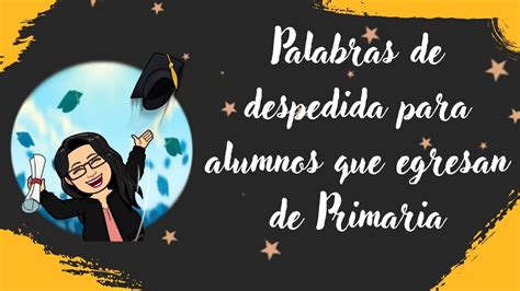 Introducir Imagen Frases De Despedida Para Alumnos Que Terminan La