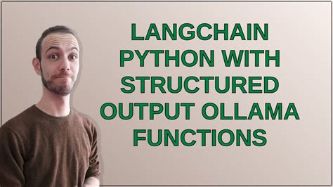 Langchain Python With Structured Output Ollama Functions Youtube