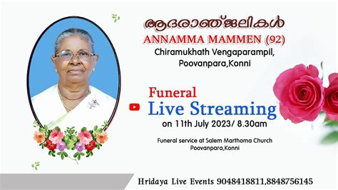 Funeral Service Live Streaming Of Annamma Mammen Chiramukhath