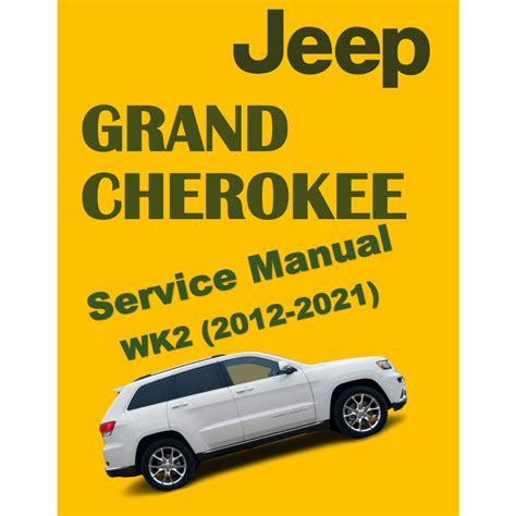 JEEP GRAND CHEROKEE WK2 2012 2021 SERVICE WORKSHOP MANUAL Shopee