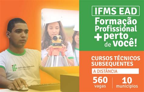 Ifms Abre 560 Vagas Para Cursos Técnicos A Distância Agorams O Endereço Da Notícia