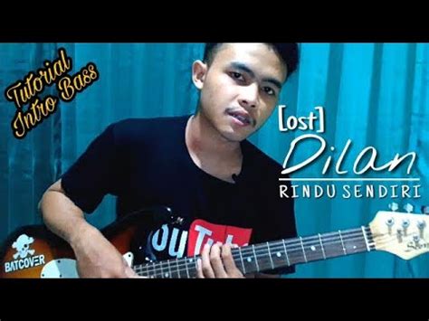 Tutorial Intro Bass Iqbaal Ramadhan Rindu Sendiri Ost Dilan Youtube