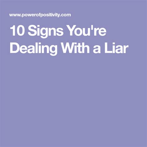 10 Signs Youre Dealing With A Liar Power Of Positivity Liar Power