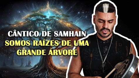 Somos Raízes de uma Grande Árvore Cântico Sagrado Wicca para celebrar