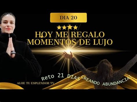 Dia Hoy Me Regalo Momentos De Lujo Reto De Meditaci N D As