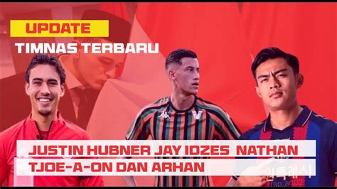 Jay Idzes Dan Nathan Tjoe A On Justin Hubner Pratama Arhan Update