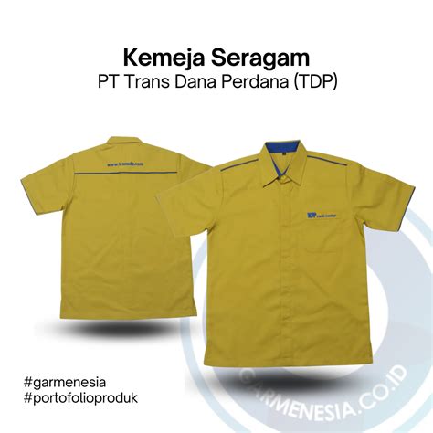 Pt Trans Dana Perdana Garmenesia Vendor Seragam Terpercaya