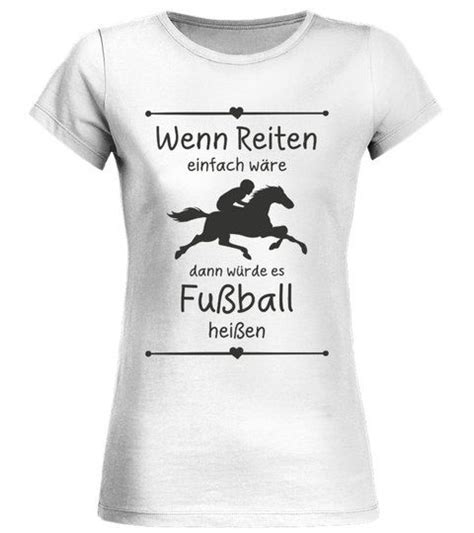 Wenn Reiten Einfach W Re Rundhals T Shirt Frauen Shirts Tshirts