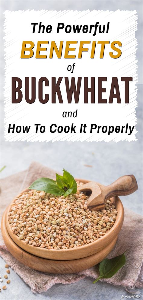 Powerful Benefits Of Buckwheat And How To Cook It In 2021 Healthy