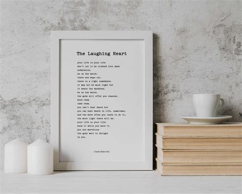 Charles Bukowski Poem Print The Laughing Heart Poem Your Life Is Your