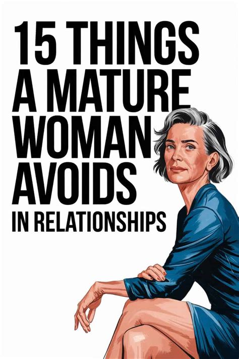 Things A Mature Woman Avoids In Relationships