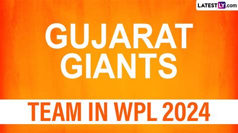 Cricket News Gg W Squad In Wpl Full Players List Of Team