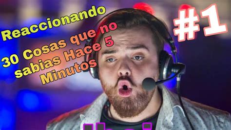 Ibai 30 Cosas Que No Sabias Hace 5 Minutos 1 Youtube