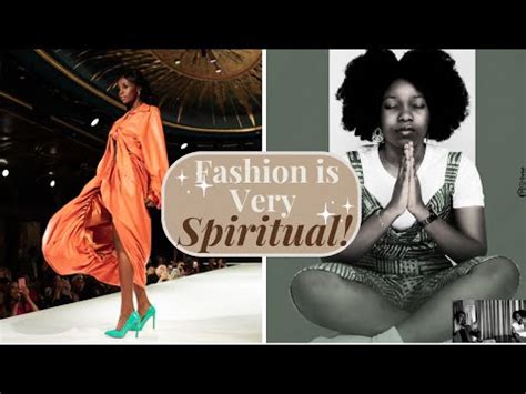 Why Fashion Is Very Spiritual Youtube