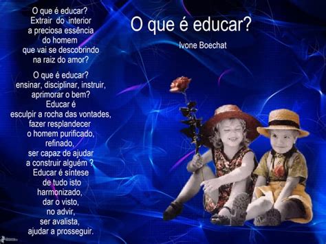 O Que Significa Educar - O que é educar ? | PPT
