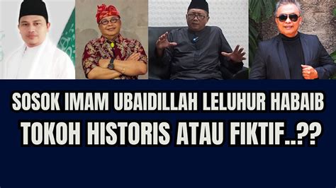 Sosok Imam Ubaidillah Leluhur Habaib Tokoh Historis Atau Fiktif