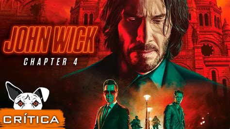 Crítica Reseña de JOHN WICK 4 YouTube