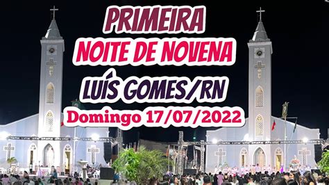 PRIMEIRA NOITE DE NOVENA DE LUÍS GOMES RN 17 07 2022 FESTA DA