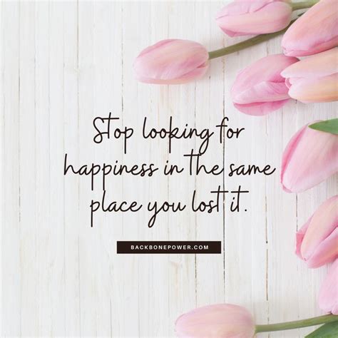 Stop Looking For Happiness In The Same Place You Lost It In 2021