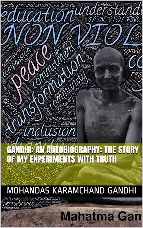 Gandhi An Autobiography The Story Of My Experiments With Truth Ebook