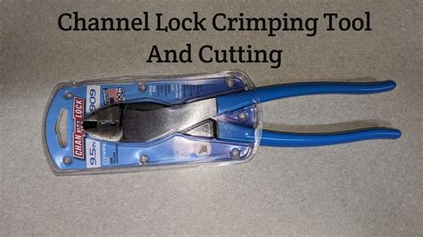 Channellock crimper and cutter - YouTube