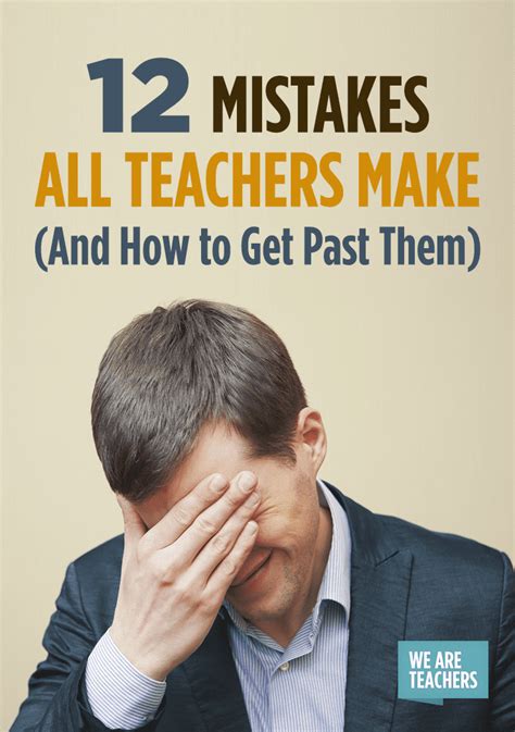 12 Mistakes All Teachers Make And How To Get Past Them