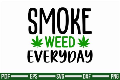 Smoke Weed Everyday Graphic By Teeking Creative Fabrica