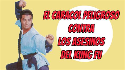 El Caracol Peligroso Contra Los Asesinos Del Kung Fu Wu Tang Collection