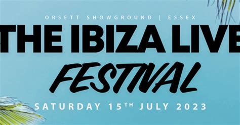 Buy Tickets All Things Nice The Ibiza Live Festival The Orsett