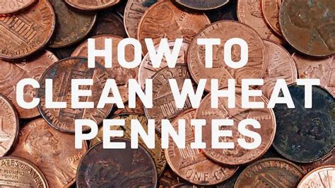 How To Clean Corroded Pennies Safely And Effectively