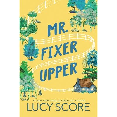 Mr. Fixer Upper - By Lucy Score (paperback) : Target