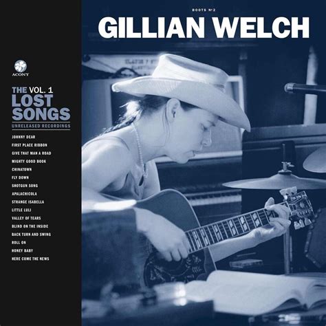 Gillian Welch - Boots No. 2: The Lost Songs, Vol. 1 Lyrics and ...