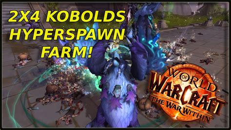 2x4 Kobold Hyperspawn Farm In The War Within 50K 150K Hr YouTube