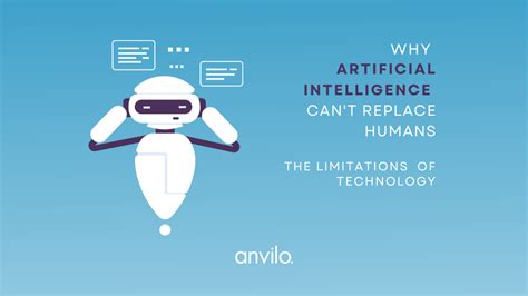 Why Ai Cant Replace Humans The Limitations Of Artificial Intelligence