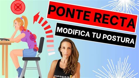 ¡mejora Tu Postura Consigue Una Espalda Perfectamente Recta Youtube